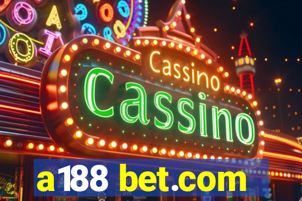 a188 bet.com